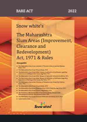 SNOW WHITE’s THE MAHARASHTRA SLUM AREAS ( IMPROVEMENT, CLEARANCE AND REDEVELOPMENT) ACT, 1971 & RULES ( BARE ACT)